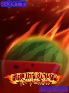 Descubra o Mundo Emocionante do Jogo FruitNovaSuper60 no 58X Casino