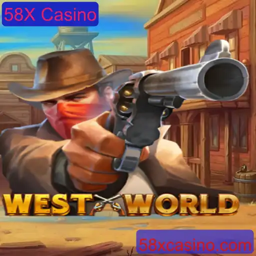 Explorando WestWorld: A Atração do 58X Casino
